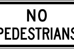No Pedestrians Allowed
